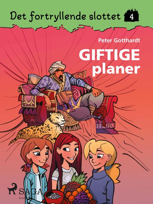 Title details for Det fortryllende slottet 4--Giftige planer by Peter Gotthardt - Available